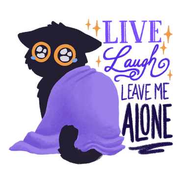 Untitled Black cat sitting under a blanket with the text Live, laugh, leave me alone next to it.